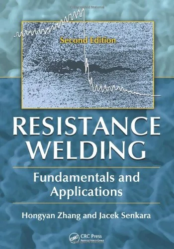 Resistance Welding: Fundamentals and Applications, Second Edition 2nd Edition, Kindle Edition PDF