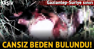 oğuzeli sınırında işidli ölü yakalandı