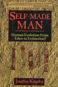 Self-Made Man: Human Evolution from Eden to Extinction?