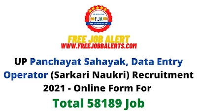 Free Job Alert: UP Panchayat Sahayak, Data Entry Operator (Sarkari Naukri) Recruitment 2021 - Online Form For Total 58189 Job