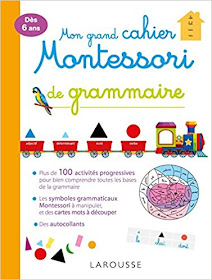 Livre mon grand cahier montessori de grammaire larousse blog planete parentage