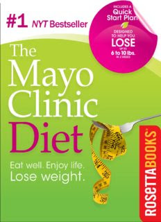 The Mayo Clinic diet : [eat well, enjoy life, lose weight]