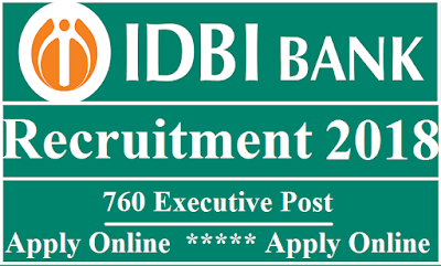 Image result for IDBI Bank Recruitment 2018 – Apply Online for 760 Executive Posts