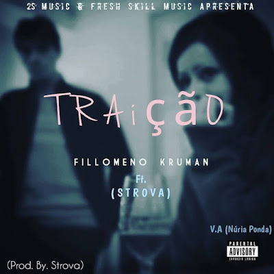 http://www.mediafire.com/download/zl3csc0065sh6n9/Filomeno+Kruman+-+Trai%C3%A7%C3%A3o%28Ft.+Strova%29+%28Prod.Strova%29.mp3