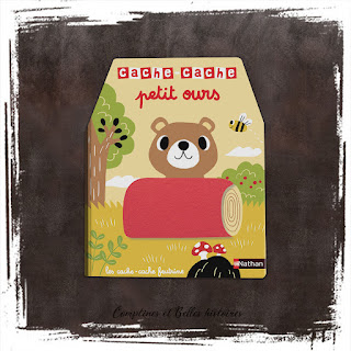 Cache-cache Petit ours, un livre pour les bébés dès 6 mois, à toucher, manipuler.  Editions Nathan