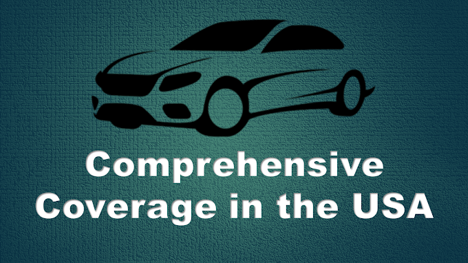 Understanding Comprehensive Coverage in the USA: Everything You Need to Know