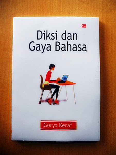 Diksi dan Gaya Bahasa, Gorys Keraf  Bandung Book Center
