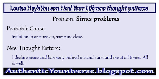 Sinus problems: Irritation to one person, someone close.