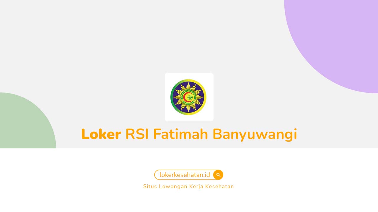 Loker RSI Fatimah Banyuwangi