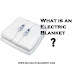 What is an Electric Blanket