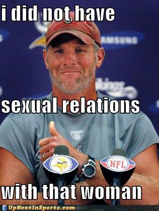 brett favre funny. Brett Favre, seemingly got