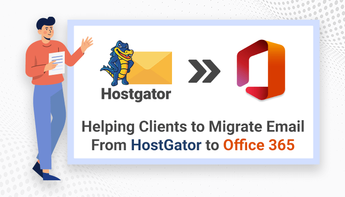 Helping Clients to Migrate Email From HostGator to Office365