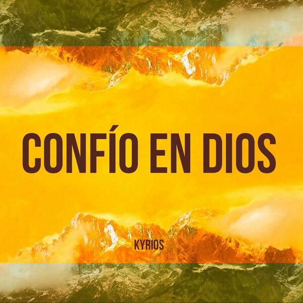 Kyrios – Confío en Dios (Trust In God) (Single) 2023