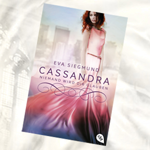 https://www.randomhouse.de/Paperback/Cassandra-Niemand-wird-dir-glauben/Eva-Siegmund/cbt/e518876.rhd