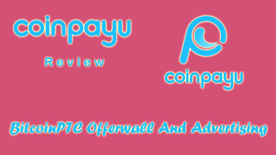 coinpayu.com, coinpayu.com review, bitcoin ptc, bitcoin offerwall, bitcoin advertising network, bitcoin advertising,