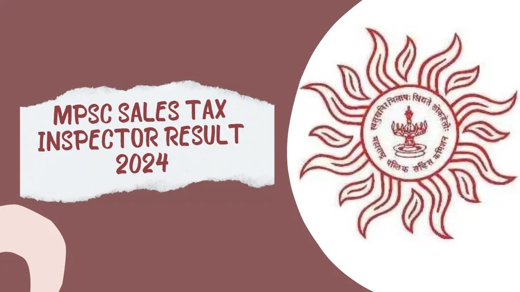 MPSC Sales Tax Inspector Result 2024 Declared Maharashtra STI Prelims Cutoff Marks Merit List at www.mpsc.gov.in