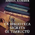 LA BIBLIOTECA SEGRETA DI TIMBUCTÙ di Joshua Hammer