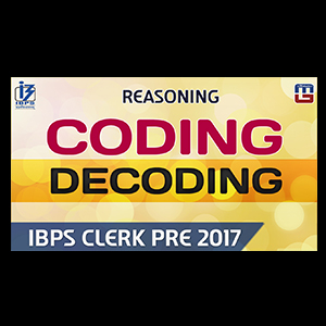 Coding Decoding | Reasoning | IBPS Clerk PRE 2017