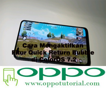 Cara Mengaktifkan Fitur Quick Return Bubble di ColorOS 7.2