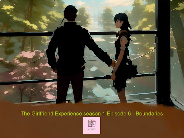The Girlfriend Experience season 1 episode 6