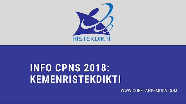 Pengumuman Hasi Tes CAT SKD CPNS Kemenristekdikti 2018 - Kementerian Riset, Teknologi, dan Pendidikan Tinggi