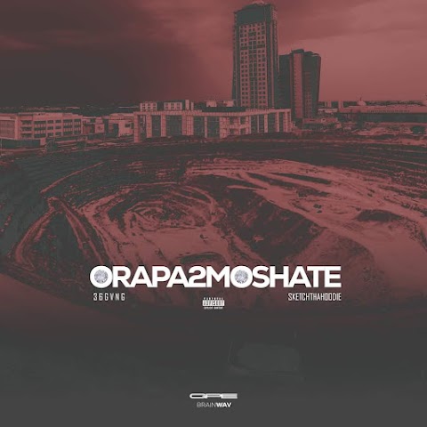 36 GVNG & SketchThaHoodie release cover artwork & tracklist for their upcoming project titled 'Orapa2Moshate'
