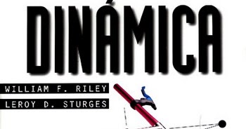 Ingenieria Mecanica Dinamica W F Riley L D Sturges Libros