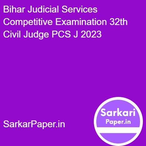 Bihar Judicial Services Competitive Examination 32th Civil Judge PCS J 2023