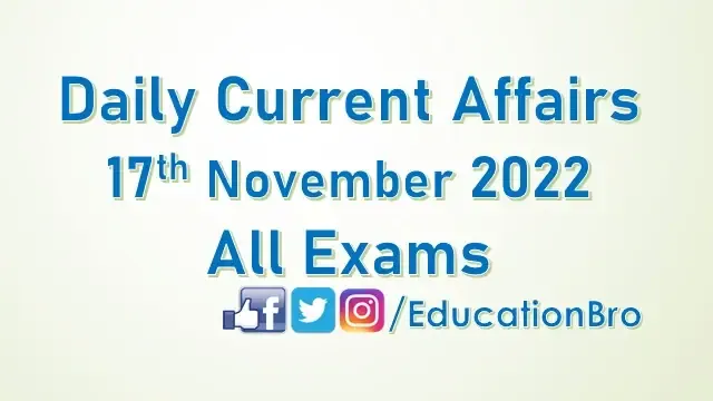 daily-current-affairs-17th-november-2022-for-all-government-examinations