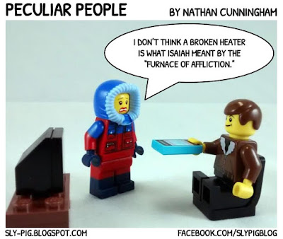 Lego comic: wife wears a coat and tells husband, "I don't think a broken heater is what Isaiah meant by the 'furnace of affliction.'"