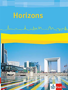 Horizons: Schülerbuch Klasse 11/12 (G8), Klasse 11-13 (G9) (Horizons. Ausgabe ab 2017)