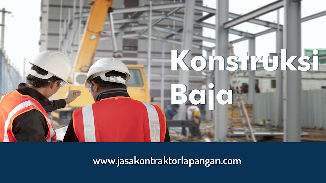 Jasa Konstruksi Baja