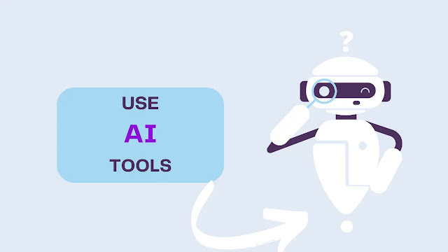 Learn how to use AI tools