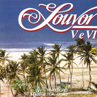 Vencedores por Cristo - Louvor V e VI