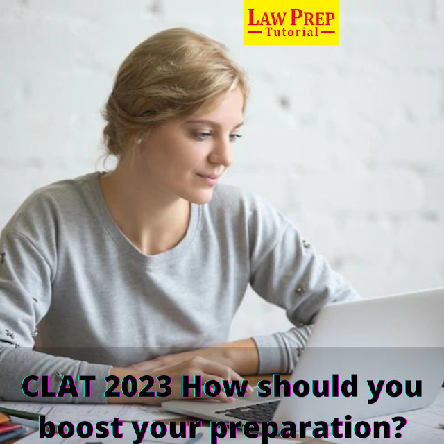 CLAT 2023 How should you boost your preparation? - Law prep tutorial