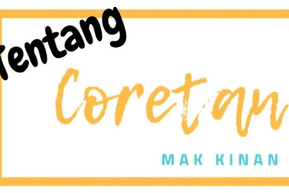 Tentang Coretan Mak Kinan