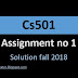 Cs501 1st Assignment solution fall 2018