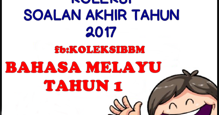 BANK SOALAN  SEKOLAH RENDAH : KOLEKSI SOALAN AKHIR TAHUN 