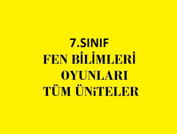 7.Sınıf Fen Bilimleri Oyunları