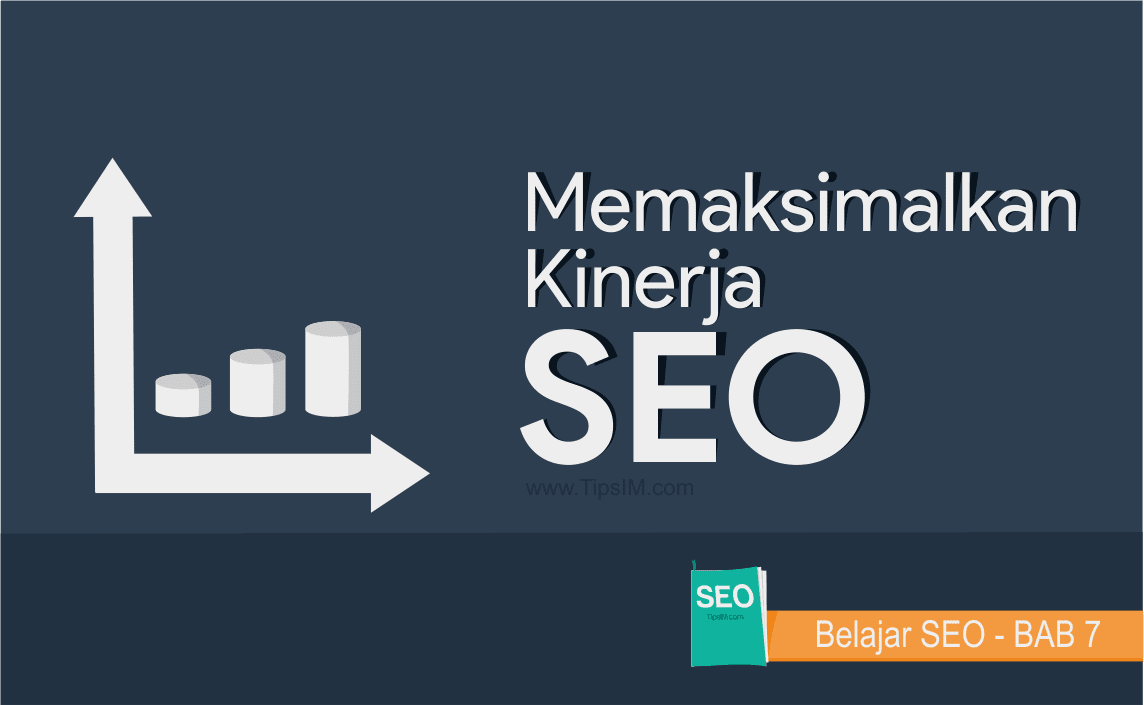 Panduan Belajar SEO: Memaksimalkan Kinerja SEO