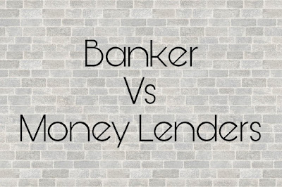 Banker Vs Money Lenders