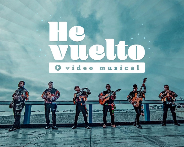 Grupo Wayanay presenta "He Vuelto" su nuevo tema musical