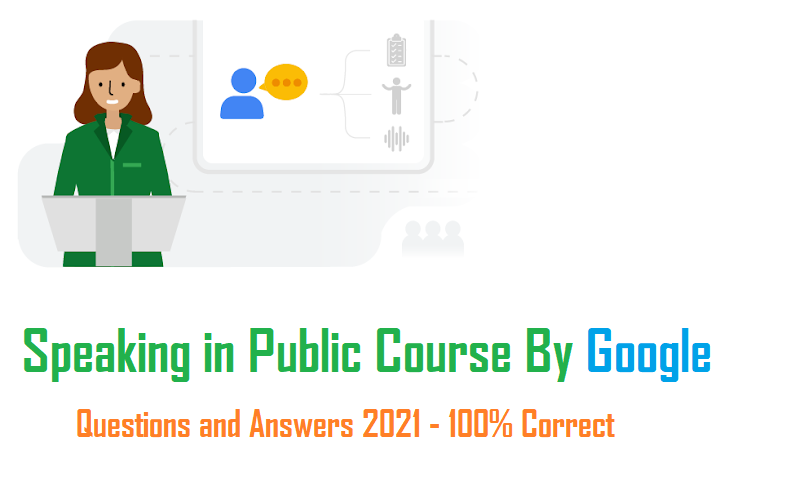 Speaking in Public Google Course Answers 2021