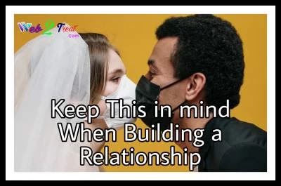 Keep this in mind when building a relationship 