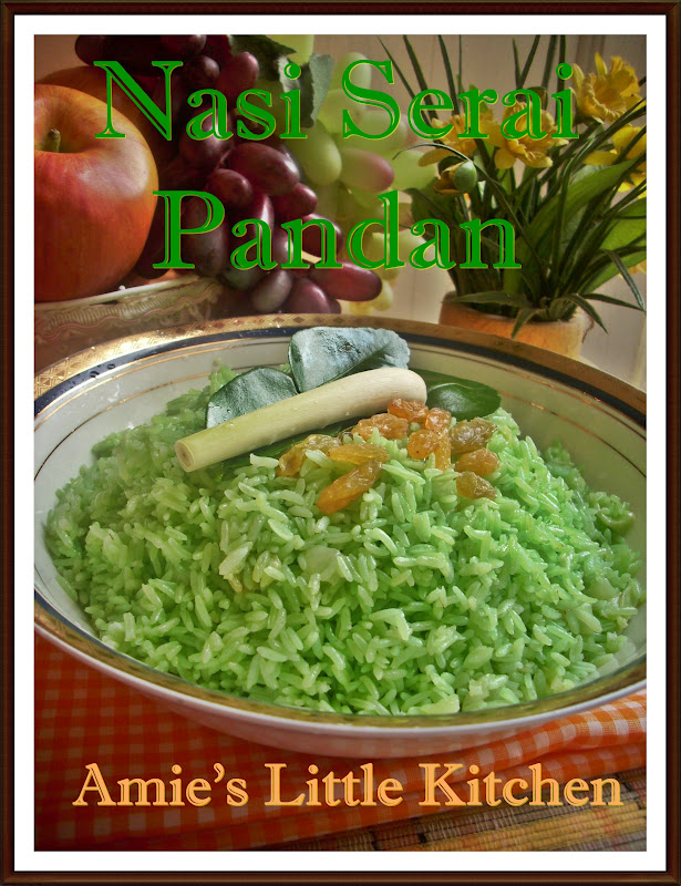 AMIE'S LITTLE KITCHEN: Nasi Serai Pandan & Ayam Masam 