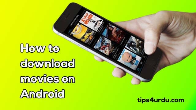 How to download movies on Android