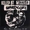 VA - Killed By Finnish Hardcore LP (2003)