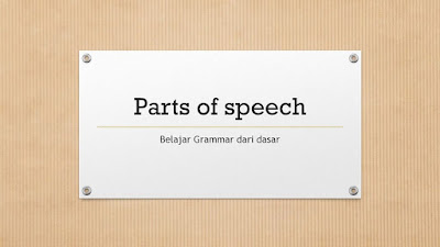 Belajar Grammar dari dasar | Parts of speech