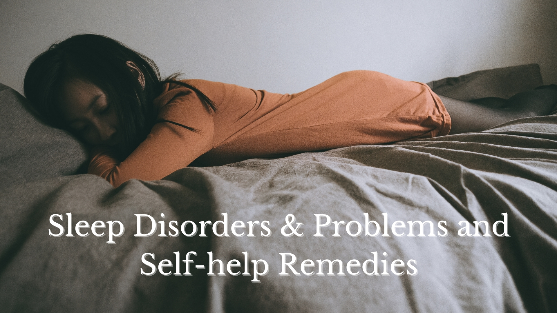 Sleep Disorders & Problems and Self-help Remedies