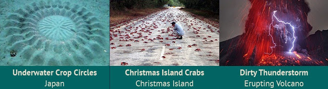 30 Weird and Wonderful Natural Phenomena From Around the World 10. Underwater Crop Circles - Japan 11. Christmas Island Crabs - Christmas Island 12. Dirty Thunderstorm - Erupting Volcano